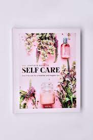 The Complete Guide to Self-Care